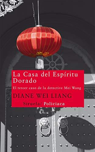 CASA DEL ESPIRITU DORADO, LA: El tercer caso de la detective Mei Wang (Nuevos Tiempos, Band 204)