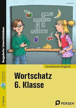 Wortschatz 6. Klasse - Englisch: Grundwissen Englisch