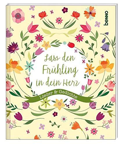 Geschenkheft Lass den Frühling in dein Herz: Lieder & Gedichte