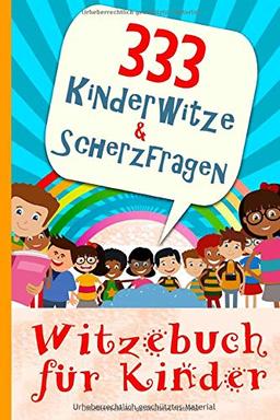 333 Kinderwitze & Scherzfragen: Geschenk für Mädchen und Junge ab 8 Jahre, Witzebuch für Kinder, Kinderbücher