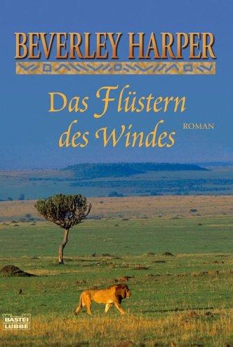 Das Flüstern des Windes: Roman