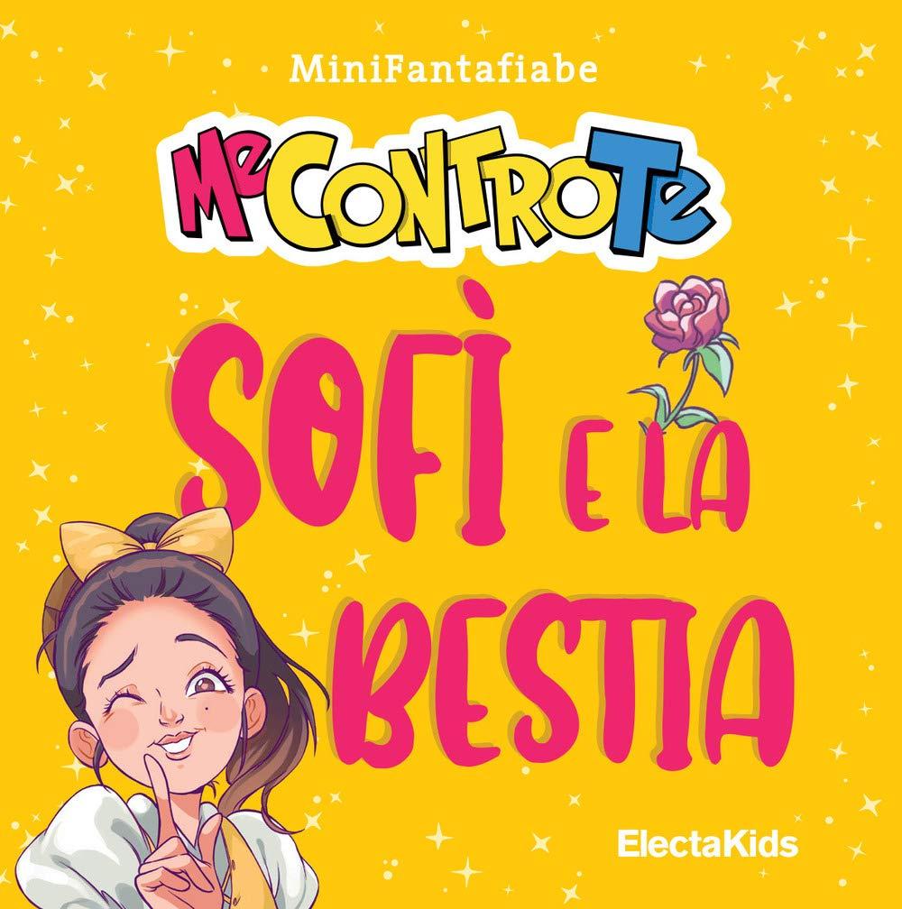 Sofì e la bestia. MiniFantafiabe. Ediz. a colori (Electa Kids)