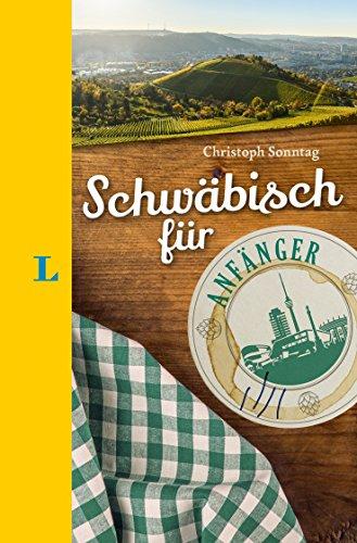 Langenscheidt Schwäbisch für Anfänger - Der humorvolle Sprachführer für Schwäbisch-Fans