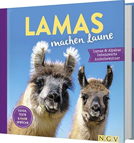 Lamas machen Laune: Alpakas und Lamas - liebenswerte Andenbewohner