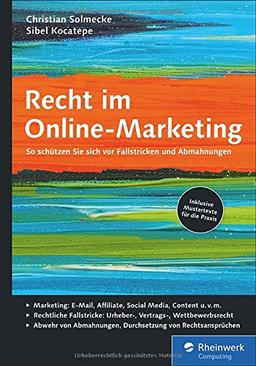 Recht im Online-Marketing: So schützen Sie sich vor Fallstricken und Abmahnungen