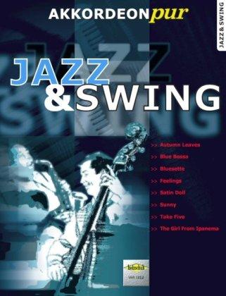 Akkordeon pur: Jazz & Swing 1. Spezialarrangements im mittleren Schwierigkeitsgrad