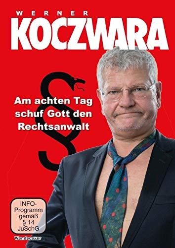 Werner Koczwara: Am achten Tag schuf Gott den Rechtsanwalt