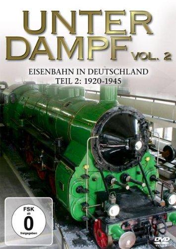 Unter Dampf Vol. 2 - Eisenbahn in Deutschland 1920-1945