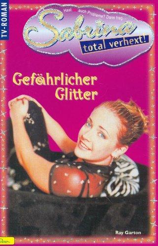 Sabrina, Bd.4, Gefährlicher Glitter