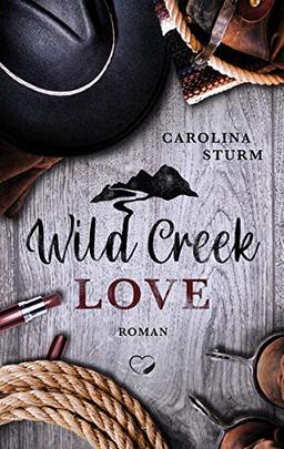 Wild Creek Love: Liebesroman