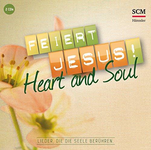 Feiert Jesus! Heart & Soul