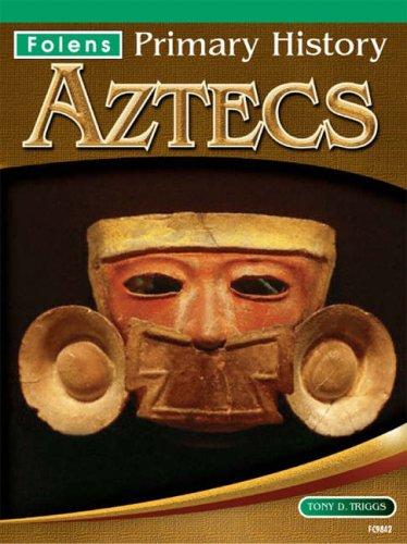 Aztecs Textbook: Textbook Including Teacher Material (Folens Primary History)