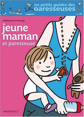 Jeune maman et paresseuse