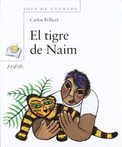 El tigre de Naim (Primeros Lectores - Sopa De Cuentos)