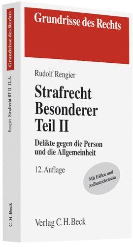 Strafrecht Besonderer Teil II: Delikte gegen die Person und die Allgemeinheit