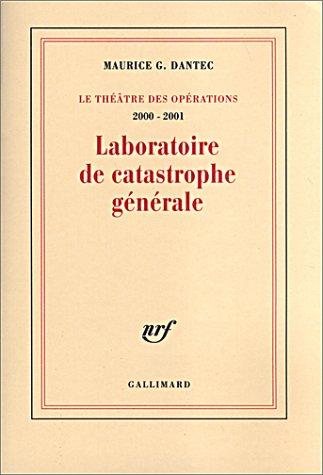 Le théâtre des opérations. Vol. 2. Laboratoire de catastrophe générale : journal métaphysique et polémique : 2000-2001