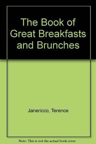 The Book of Great Breakfasts and Brunches