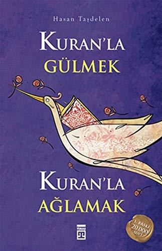 Kuranla Gülmek Kuranla Aglamak