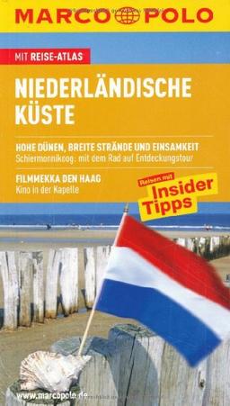 MARCO POLO Reiseführer Niederländische Küste: Mit Reise-Atlas. Hohe Dünen, breite Strände und Einsamkeit. Schiermonnikoog: mit dem Rad auf Entdeckungstour. Filmmekka den Haag. Kino in der Kapelle