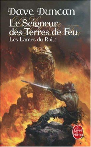 Les lames du roi. Vol. 2. Le seigneur des terres de feu