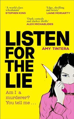 Listen for the Lie: She has no idea if she murdered her best friend – and she’d do just about anything to find out…