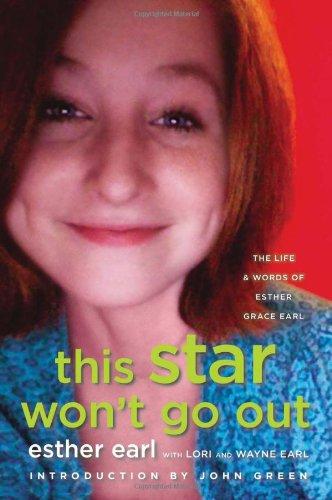 This Star Won't Go Out: The Life and Words of Esther Grace Earl