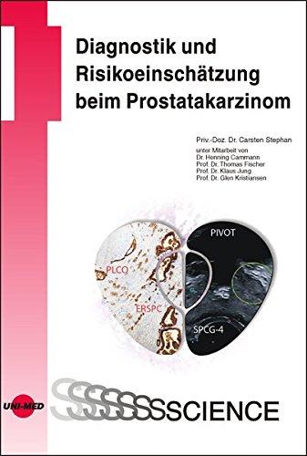 Diagnostik und Risikoeinschätzung beim Prostatakarzinom (UNI-MED Science)