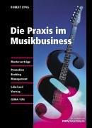 Die Praxis im Musikbusiness