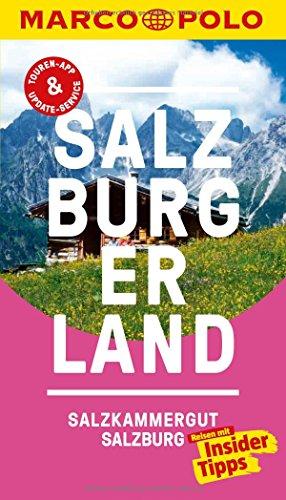 MARCO POLO Reiseführer Salzburg/Salzburger Land: Reisen mit Insider-Tipps. Inklusive kostenloser Touren-App & Update-Service