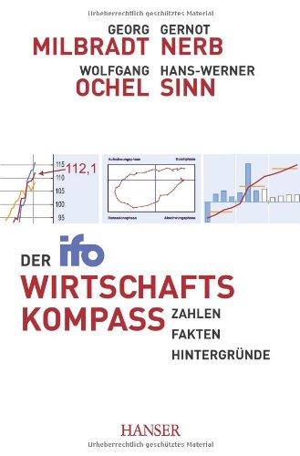 Der ifo Wirtschaftskompass: Zahlen - Fakten - Hintergründe