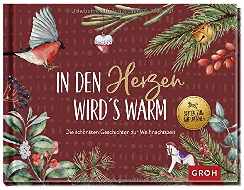 In den Herzen wird's warm - die schönsten Geschichten und Gedichte zur Weihnachtszeit: Ein literarischer Adventskalender zum Aufschneiden