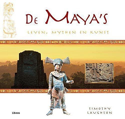 De Maya's: leven, mythen en kunst