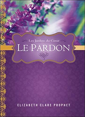 Le Pardon - Les Jardins du Coeur