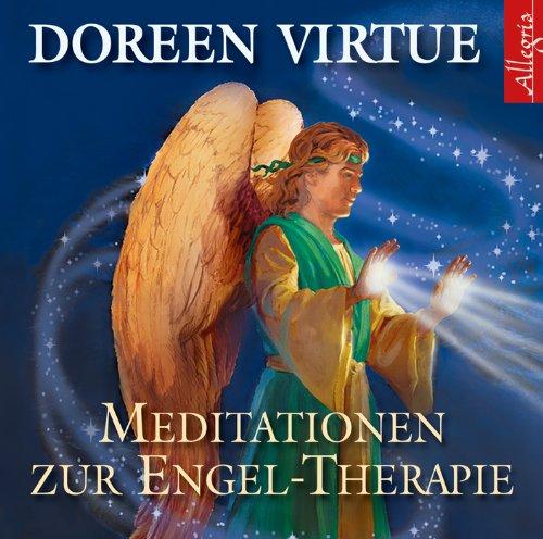 Meditationen zur Engel-Therapie: Ungekürzte Lesung