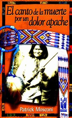 El canto de la muerte por un dolor apache (GEBARA, Band 56)