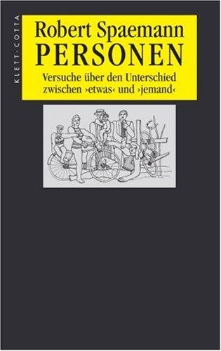 Personen: Versuche über den Unterschied zwischen 'etwas' und 'jemand'