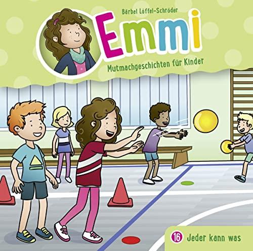 Jeder kann was - Folge 16 (Emmi - Mutmachgeschichten für Kinder, 16, Band 16)