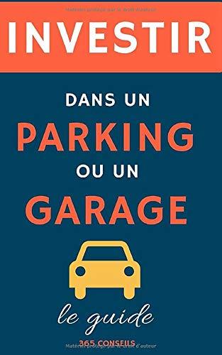 Investir dans un Parking ou un Garage: le guide