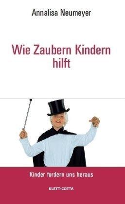 Wie zaubern Kindern hilft.