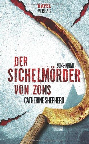 Der Sichelmörder von Zons: Thriller