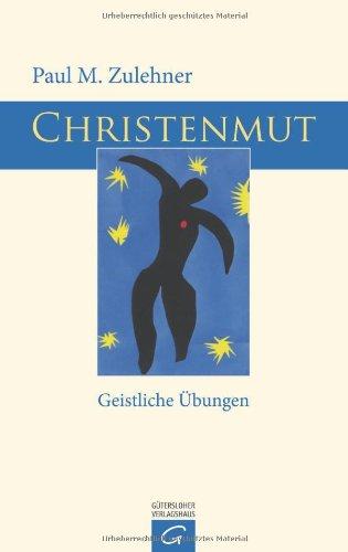 Christenmut: Geistliche Übungen