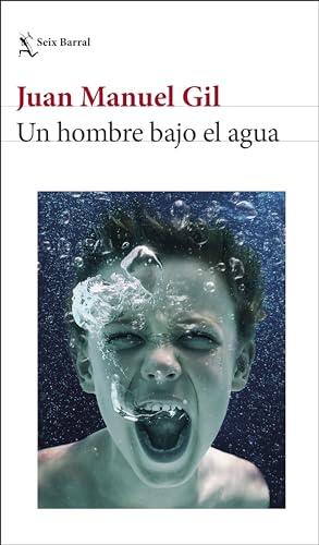 Un hombre bajo el agua (Biblioteca Breve)