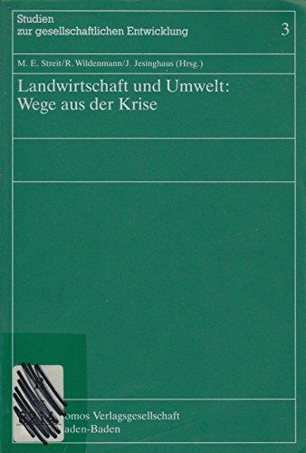 Landwirtschaft und Umwelt: Wege aus der Krise (Studien zur gesellschaftlichen Entwicklung, Band 3)