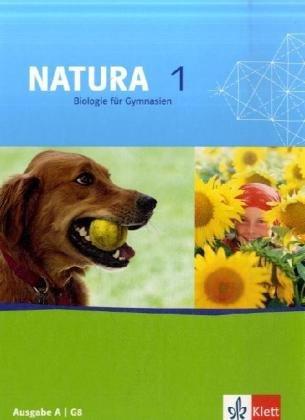 Natura - Allgemeine Ausgabe für G8: Natura Biologie für Gymnasien 1. Allgemeine Ausgabe für G8. Schülerbuch 5./6. Schuljahr. Bremen, Hamburg, Saarland, Schleswig-Holstein: BD 1