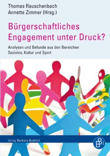 Bürgerschaftliches Engagement unter Druck?: Analysen und Befunde aus den Bereichen Soziales, Sport und Kultur