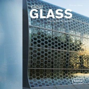 Clear Glass: Creating New Perspectives (Architecture & Materials)