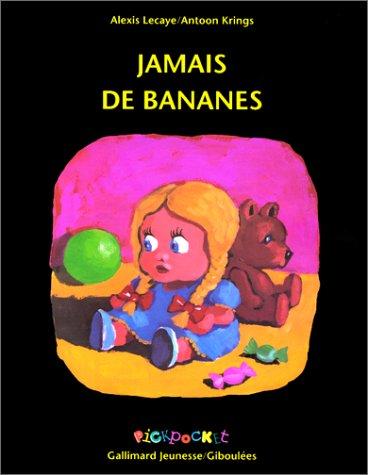 Jamais de bananes