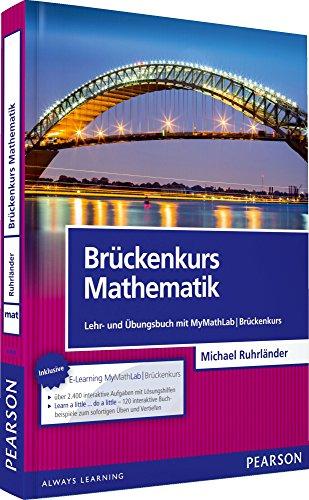 Brückenkurs Mathematik: Lehr- und Übungsbuch mit MyMathLab | Brückenkurs (Pearson Studium - Mathematik)