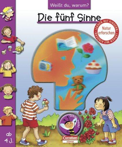 Weißt du, warum?: Die fünf Sinne: Lern-Bilderbuch