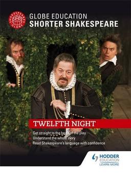 Globe Education  Shorter Shakespeare: Twelfth Night